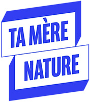 Ta Mère Nature